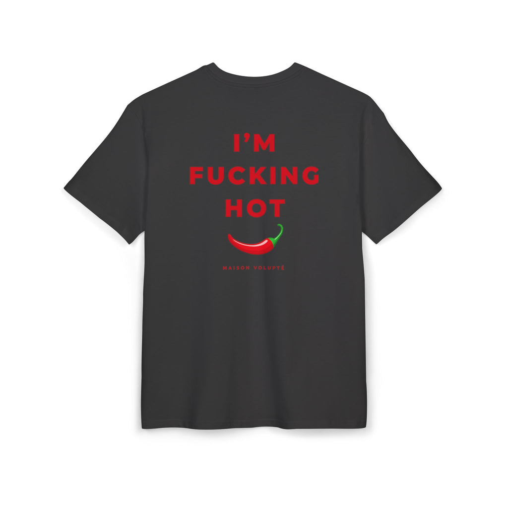 I'M FUCKING HOT